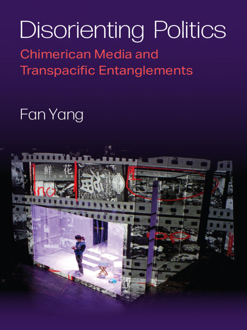 Title details for Disorienting Politics by Fan Yang - Available